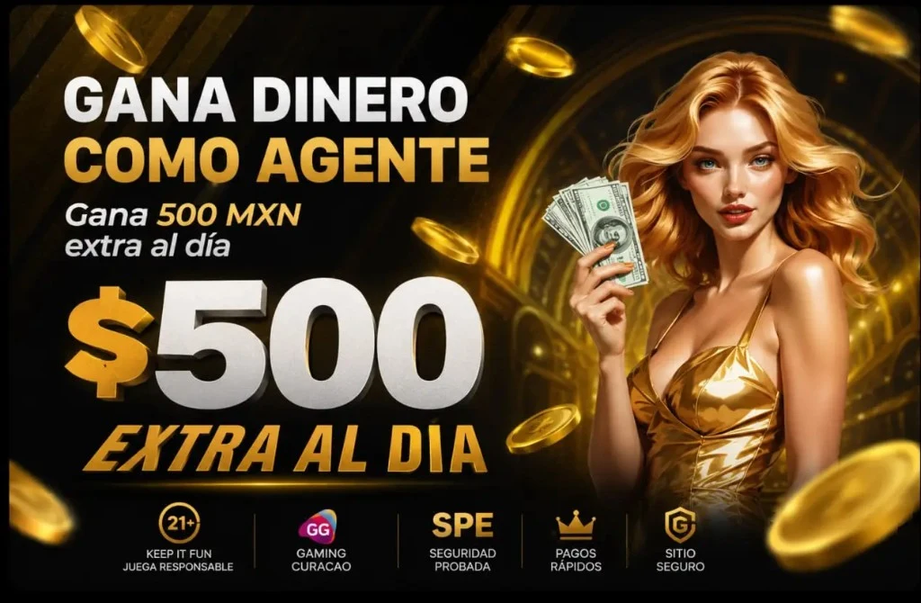 Gana dinero como agente Mexboss: 500 MXN extra al día. Juego responsable 21+.